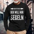 Der Will Nur Sailboat Skipper Sailor Langarmshirts Geschenke für alte Männer