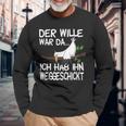 Der Wille War Da Ich Hab Ihn Weggeschickt Langarmshirts Geschenke für alte Männer