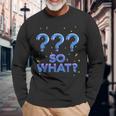 Divertente Con Punto Interrogativo Realistico Carinoernice Colorata Maglietta a maniche lunghe Regalos para ancianos