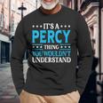 Donna È Una Cosa Percy Nome Personale Divertente Percy Con Collo A Maglietta a maniche lunghe Regalos para ancianos