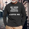 Donna Se Non Provi Niente Prova Me Con Collo A Maglietta a maniche lunghe Regalos para ancianos