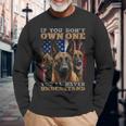 If You Don't Own One You Will Never Understand Malinois Dog Long Sleeve T-Shirt Gifts for Old Men