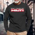 Dont Touch My Hilti Avvitatore A Batteria Martello Cantier Maglietta a maniche lunghe Regalos para ancianos