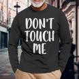 Don't Touch Me Introvert Langarmshirts Geschenke für alte Männer