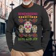 Erinnere Dich Mit Liebe Und Freude Dia De Muertos Langarmshirts Geschenke für alte Männer