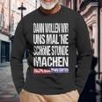 Ernc Dann Wollwir Mal Ne Schön Stunde Machen Langarmshirts Geschenke für alte Männer