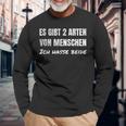 Es Gibt Zwei Typeson Menschen Ich Hasse Both Sarkasmus Langarmshirts Geschenke für alte Männer