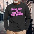 Feed Me And Tell Me I'm Pretty Super Carina Maglietta Rosa Maglietta a maniche lunghe Regalos para ancianos