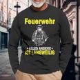 Fire Brigade Alles Andere Ist Börlig Langarmshirts Geschenke für alte Männer