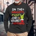 I'm On The Naughty List And I Regret Nothing Christmas Long Sleeve T-Shirt Gifts for Old Men