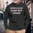 Programming Programmers Developers Coders 404 Error Maglietta a maniche lunghe Regalos para ancianos