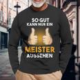 Saying For Meister Meisterprüfung Craft Langarmshirts Geschenke für alte Männer