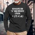 Statement Ich Kaufe Ein A Und Möchte Löen I Buy A 'A' And Want To Solve It Langarmshirts Geschenke für alte Männer