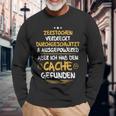 Geocaching Geocacher Ich Habe Den Cache Geocachen Langarmshirts Geschenke für alte Männer