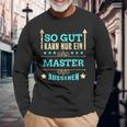 So Gut Kann Nur Ein Master Aussehen Langarmshirts Geschenke für alte Männer