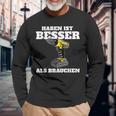 Haben Ist Besser Als Bauch Langarmshirts Geschenke für alte Männer