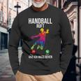 Handballer Sport Handball Ruft Und Ich Muss Gehen Langarmshirts Geschenke für alte Männer