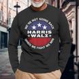 Harris Waltz Non Torneremo Indietro Quando Combattiamo Perincere Maglietta a maniche lunghe Regalos para ancianos