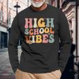 High School Vibes High School Team Retro 1St Day Of School Long Sleeve T-Shirt Gifts for Old Men