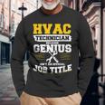 Hlk-Techniker Weil Genie Keine Offizielle Jobbezeichnung Ist Langarmshirts Geschenke für alte Männer