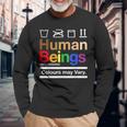 Human Beings Colours May Vary Long Sleeve T-Shirt Gifts for Old Men