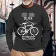 Ich Bin Rten Radlos I'm Rare Radlos Langarmshirts Geschenke für alte Männer