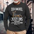 Ich Dachshund Jetzt Ins Bett Hund Müde Schlaf Sleep Langarmshirts Geschenke für alte Männer