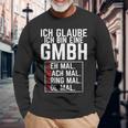 Ich Glaubbe Ich Bin Eine Gmbh Ich Be A Gmbh S Langarmshirts Geschenke für alte Männer