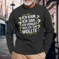 Ich Kam Ich Sah Ichergaß Lustigergesslichkeit Spruch Langarmshirts Geschenke für alte Männer