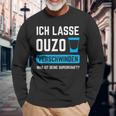 Ich Lassen Ouzoerschwinden Schnaps Greece Langarmshirts Geschenke für alte Männer