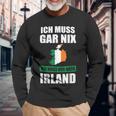 Ich Muss Gar Nix Ich Muss Nur Nach Ireland Langarmshirts Geschenke für alte Männer