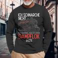 Ich Schnarche Nicht Träume Damplokführer Langarmshirts Geschenke für alte Männer