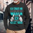 Ich Streite Nicht Ich Erkläre Nur Warum Ich Recht Habe Langarmshirts Geschenke für alte Männer