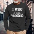 Il Peggio È Peggiorerò Maglietta a maniche lunghe Regalos para ancianos
