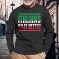 Italians Do It Better Con Bandiera Italiana Maglietta a maniche lunghe Regalos para ancianos
