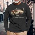 It's A David Thing You Wouldn't Understand Long Sleeve T-Shirt Gifts for Old Men