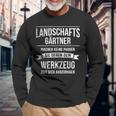 Landschaftgärtner Galabau Slogan Langarmshirts Geschenke für alte Männer