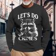 Let's Do Crimes Animali Divertenti Carino Raccoon Trash Maglietta a maniche lunghe Regalos para ancianos