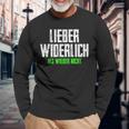 Lieber Widerlich Als Wieder Nicht Frecher Ironischer Quote Langarmshirts Geschenke für alte Männer