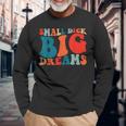 Little Tail Big Dreams Gag For Men Langarmshirts Geschenke für alte Männer