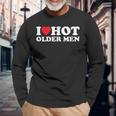 I Love Hot Older Langarmshirts Geschenke für alte Männer