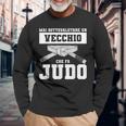 Mai Sottovalutare Unecchio Che Fa Judo Maglietta a maniche lunghe Regalos para ancianos