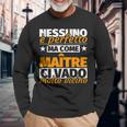 Maître Regalo Divertente Nessuno È Perfetto Ma Come Maître Maglietta a maniche lunghe Regalos para ancianos