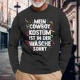 Mein Cowboy Kostüm Ist In Der Wäsche Carnival Langarmshirts Geschenke für alte Männer