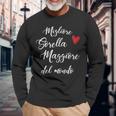 Migliore Sorella Maggiore Del Mondo Super Regalo Maglietta a maniche lunghe Regalos para ancianos
