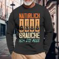 Natürlich Brauche Ich Die Alle Gitarrist Gitarrist Guitar Langarmshirts Geschenke für alte Männer