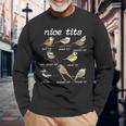 Nice Tits Bird Watching Tit Birds Birdwatcher Maglietta a maniche lunghe Regalos para ancianos