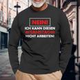 No Ich Kann Diesen Saturstag Nicht Arbeiten Langarmshirts Geschenke für alte Männer