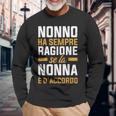 Nonno Ha Sempre Ragione Maglietta a maniche lunghe Regalos para ancianos
