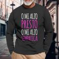 O Mi Alzo Presto O Mi Alzo Simpatica Ironica Donna Maglietta a maniche lunghe Regalos para ancianos